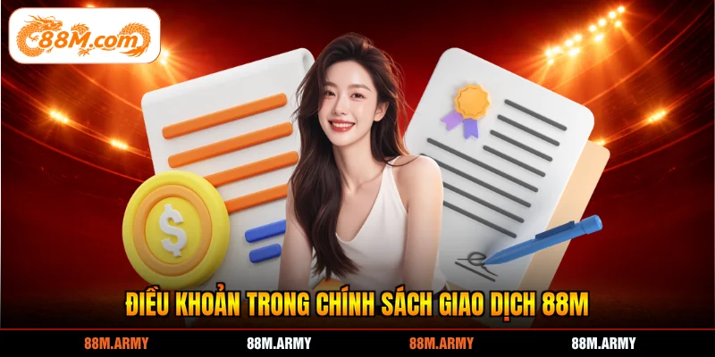 Điều khoản trong chính sách giao dịch 88M