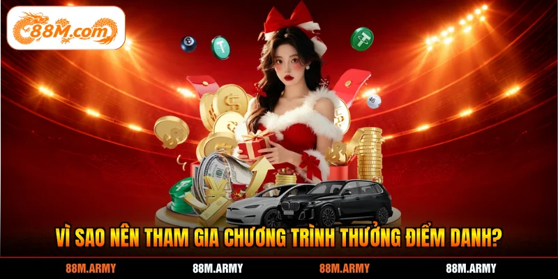 Vì sao nên tham gia chương trình thưởng điểm danh?